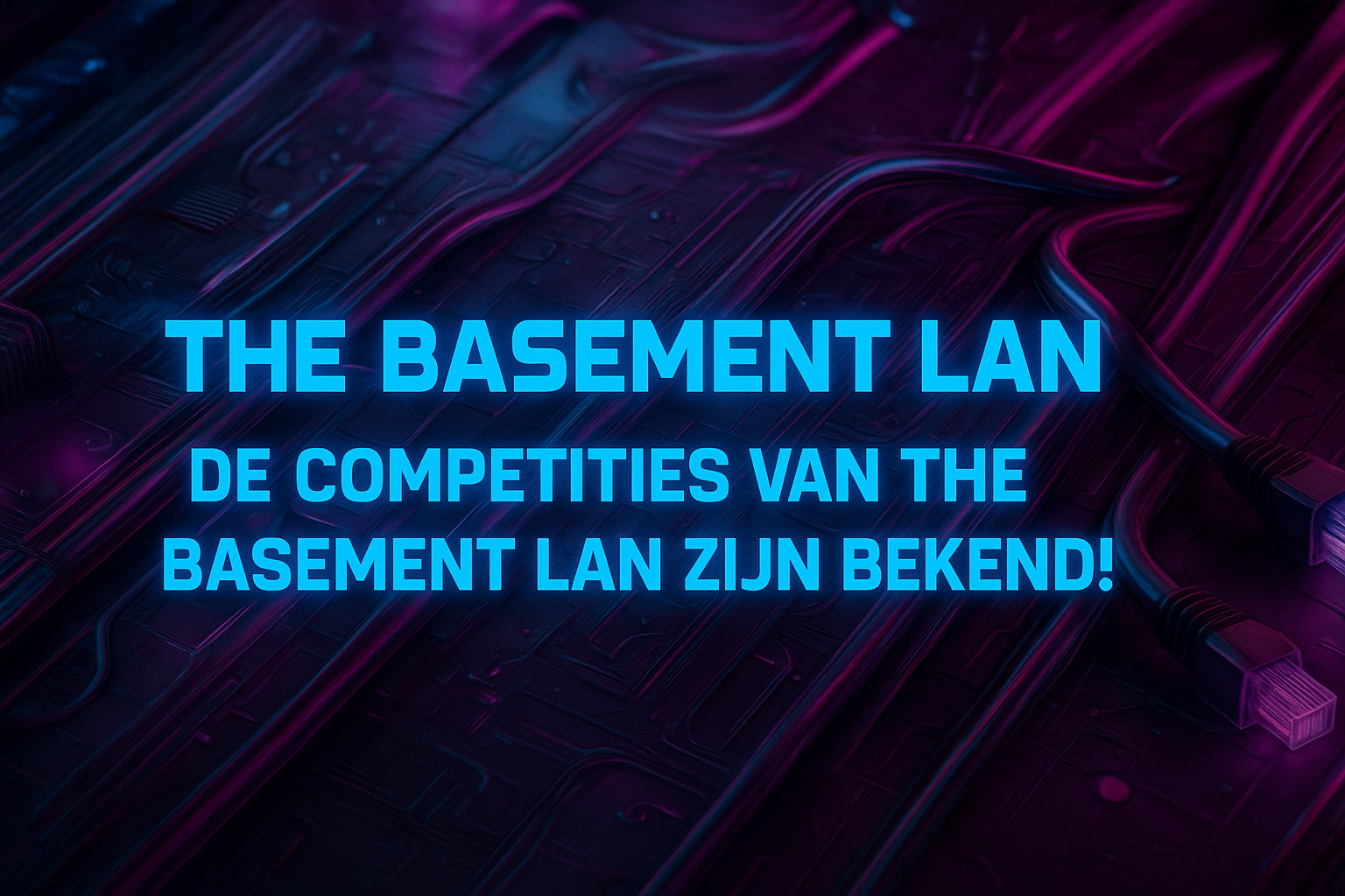 De competities van The Basement LAN zijn bekend!